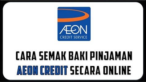 Semak Baki Pinjaman AEON Credit Secara Online .